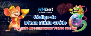 Código de Bônus Diário Grátis HHBET: Resgate Recompensas Todos os Dias!