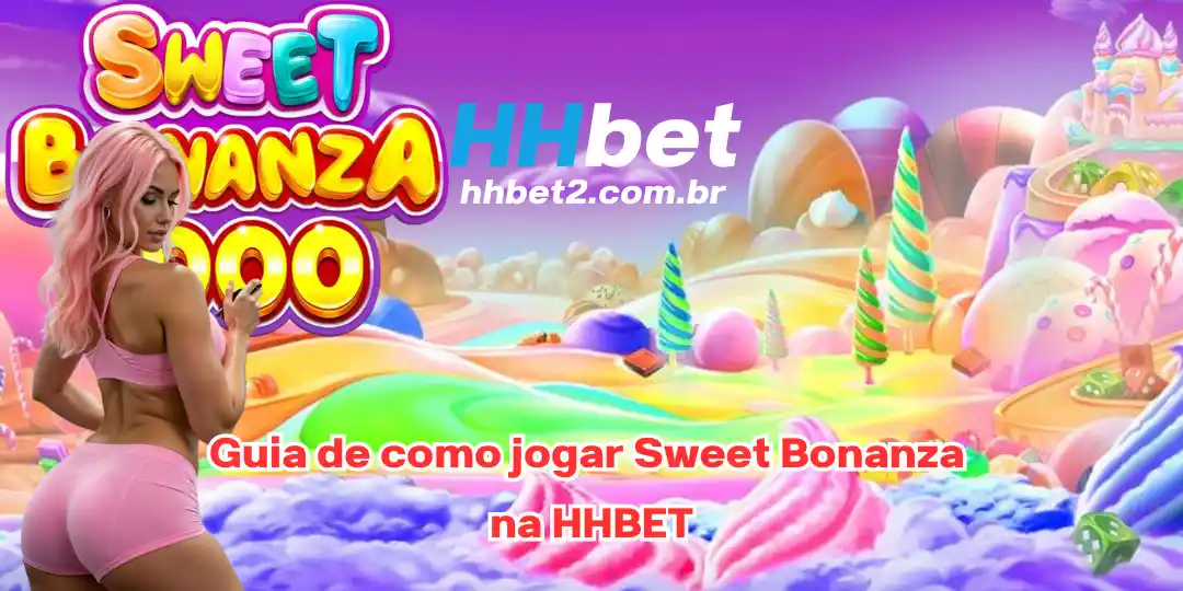 Guia de como jogar Sweet Bonanza na HHBET