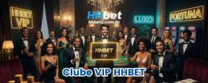 Clube VIP HHBET - Experiência de Luxo